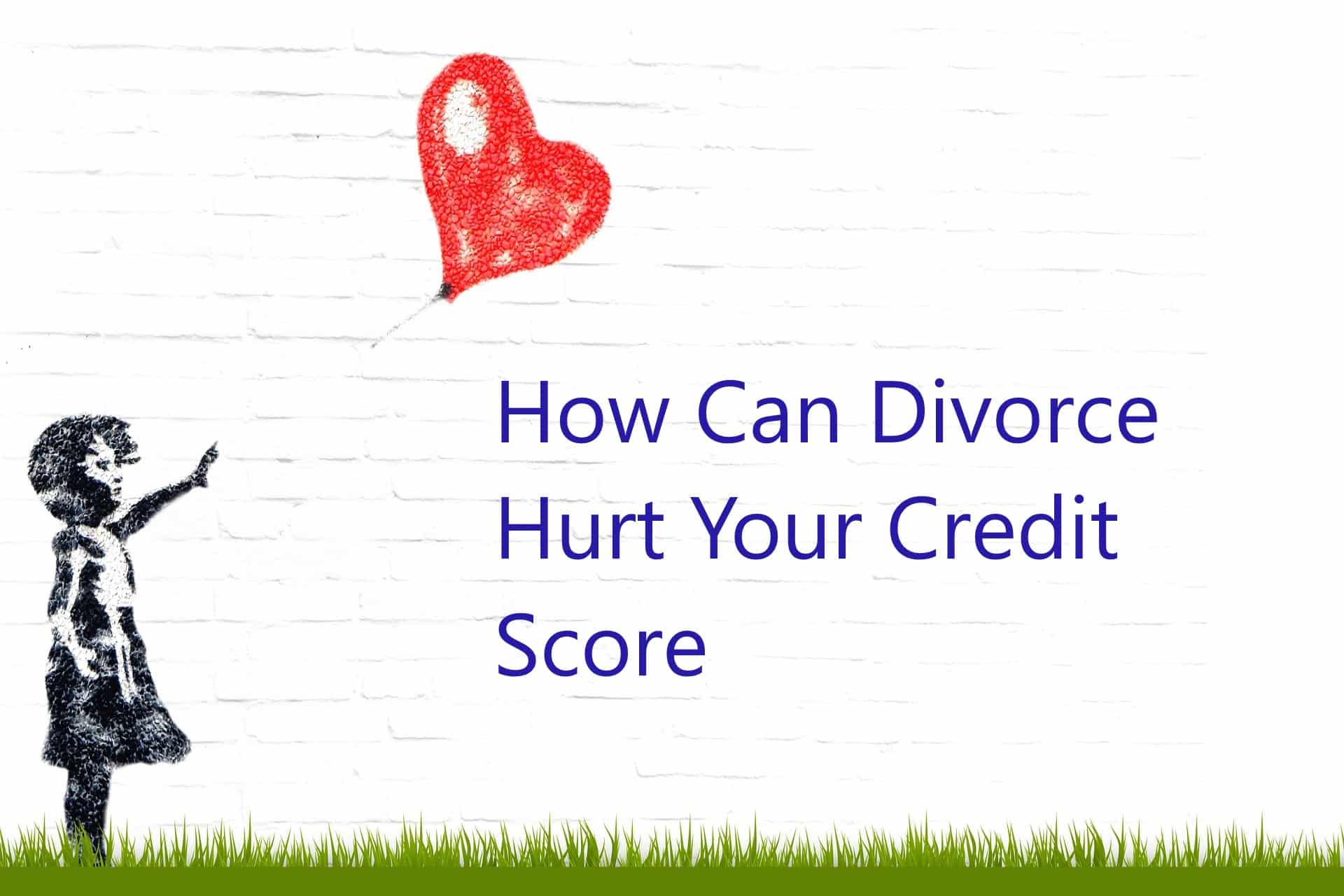 Can divorce impact your credit score? Here is how to protect yourself financially when splitting up