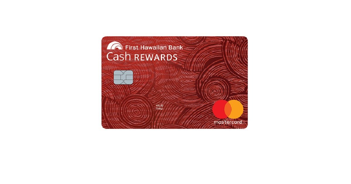 First Hawaiian Bank Cash Rewards Credit Card - BestCards.com