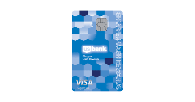 U.S. BANK SHOPPER CASH REWARDS™ VISA SIGNATURE® CARD