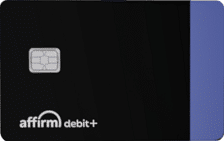 Affirm Debit+™ Card